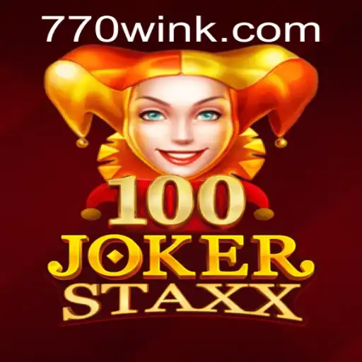 Exploring the Exciting World of 100JokerStaxx and the Thrill of 770win