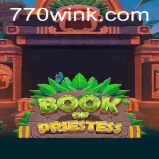 Embark on a Mystical Journey with BookOfPriestess: Unveiling the Secrets to 770win