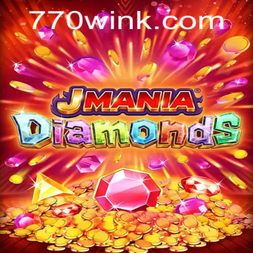 Exploring JManiaDiamonds: A Thrilling Adventure with 770win