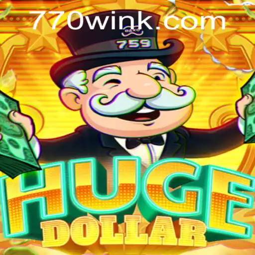 Exploring the Thrills of HugeDollar and Unlocking Success with 770win