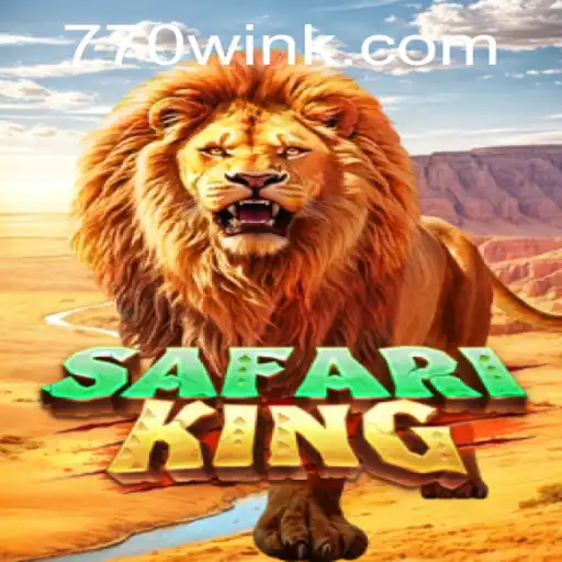Unveiling the Thrilling World of SafariKing and the Quest for the 770win