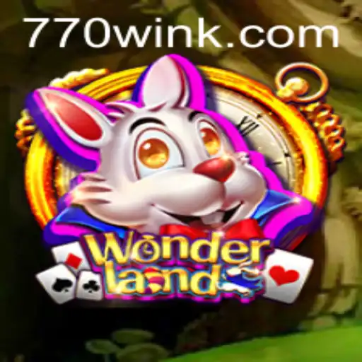 Discover the Enchanting World of Wonderland: Your Guide to 770win